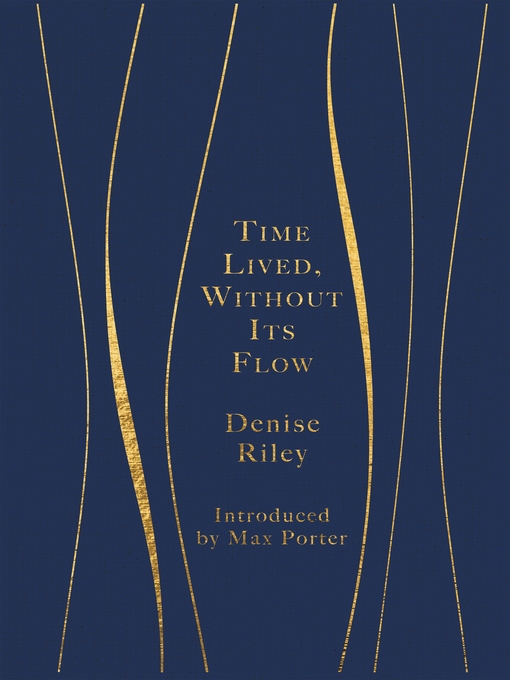 Title details for Time Lived, Without Its Flow by Denise Riley - Wait list